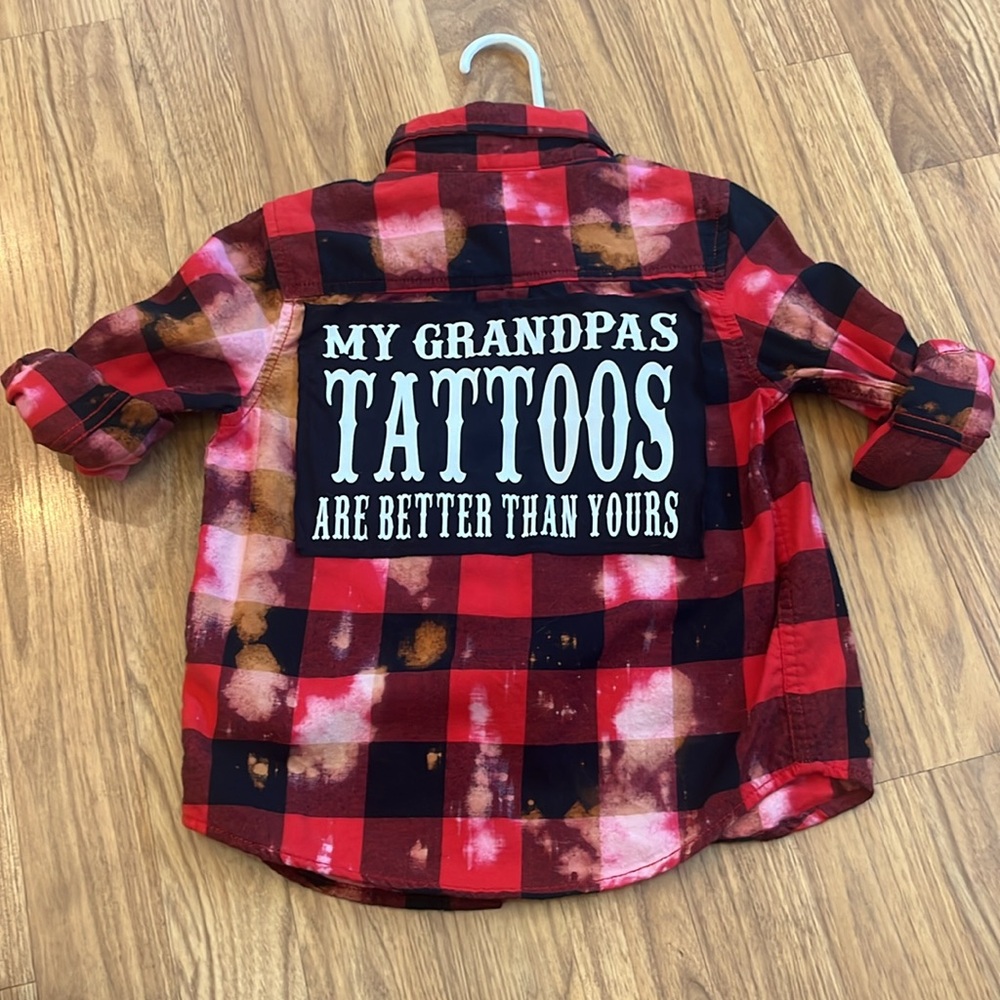 My Grandpas Tattoos are better than yours Flannel Shirt bleaches Size 4T